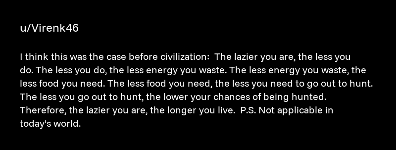 What exactly is laziness? Is it an advantage, a disease or something else?